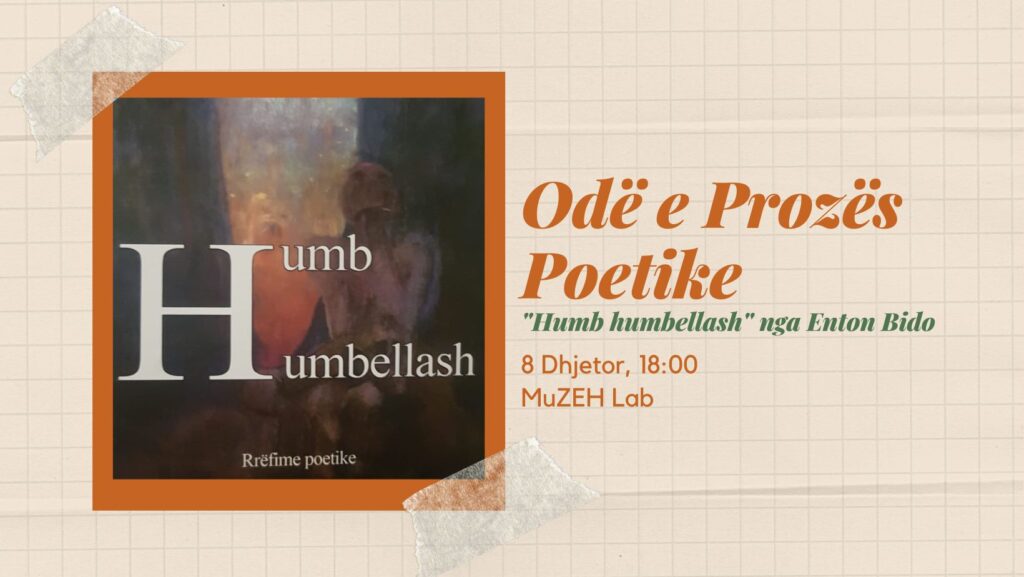 Odë e Prozës Poetike _Humb humbellash_ nga Enton Bido