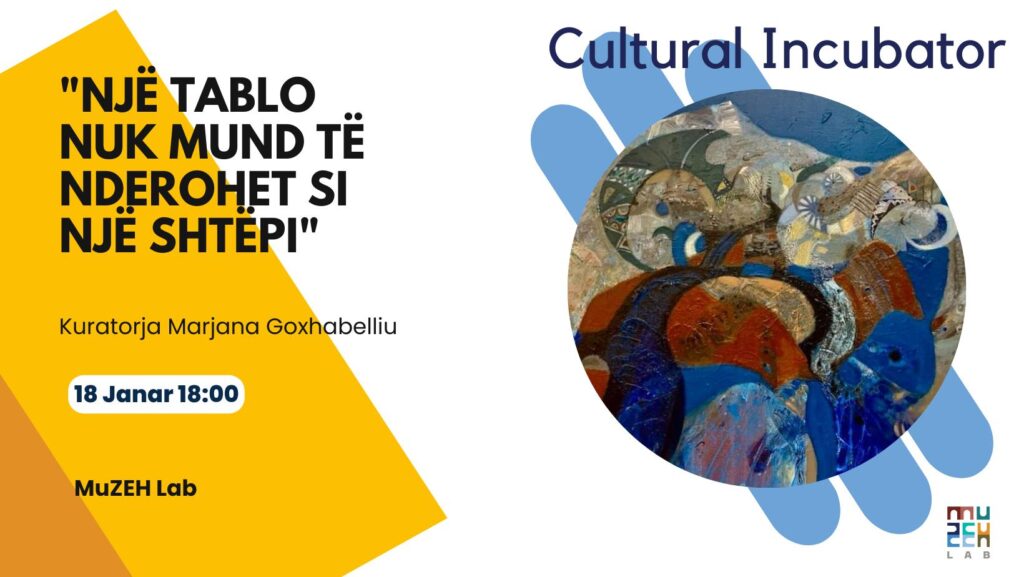 Cultural Incubator - _Një tablo nuk mund të nderohet si një shtëpi