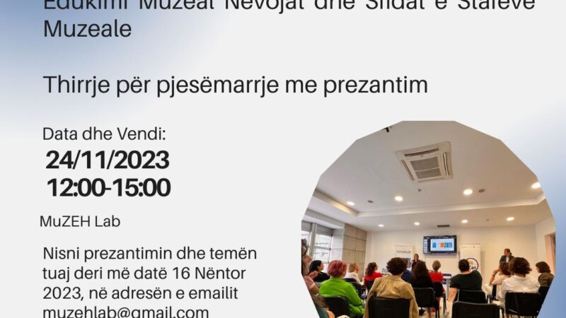 Edukimi muzeal – nevojat dhe sfidat e stafeve muzeale